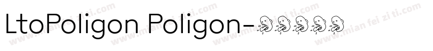 LtoPoligon Poligon字体转换